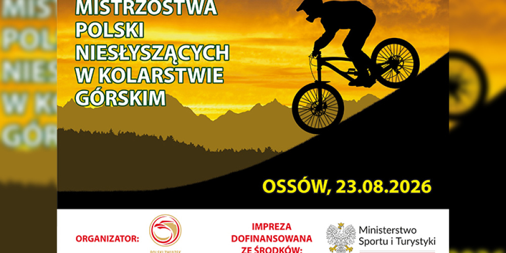 23 SIERPNIA 2026. MP MTB NIESŁYSZĄCYCH W OSSOWIE!