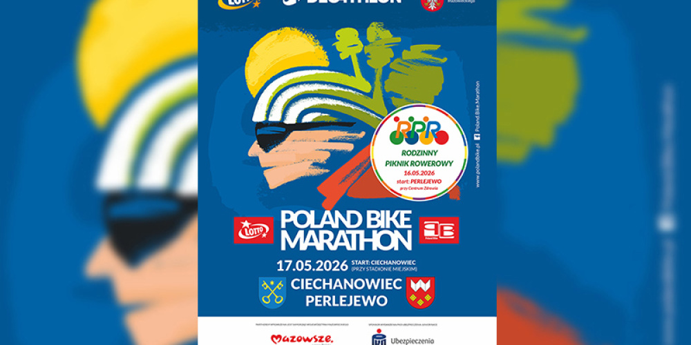 17 MAJA 2026. ZAPRASZAMY DO CIECHANOWCA NA PODLASIU!